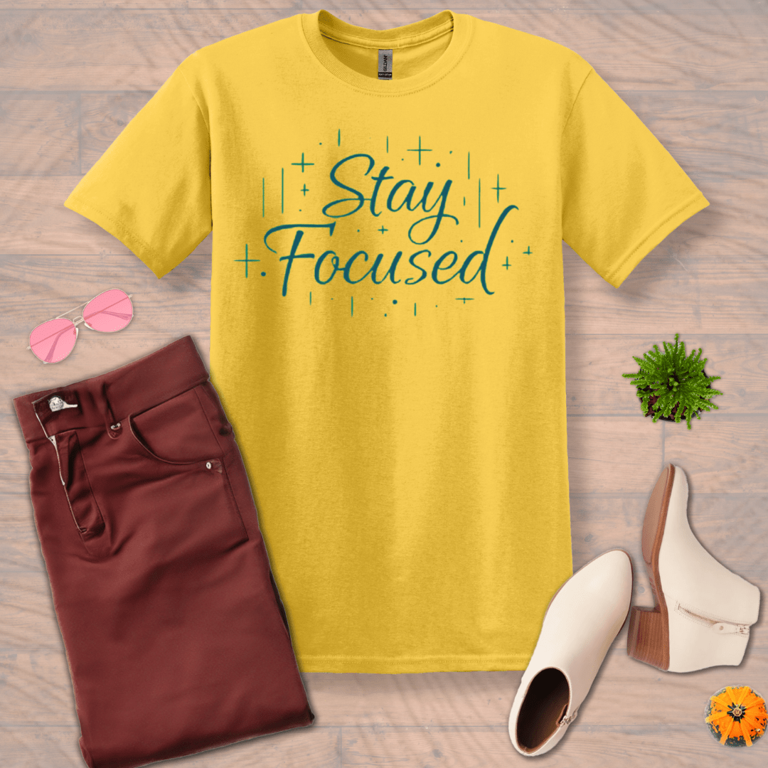 Inspire and Motivate, Uplifting T-shirt with quote: "Stay Focused"