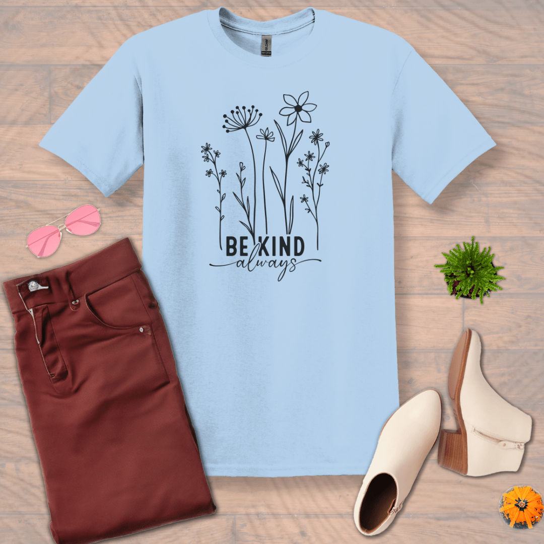 Inspire and Motivate, Uplifting T-shirt with quote: "Be Kind Always"