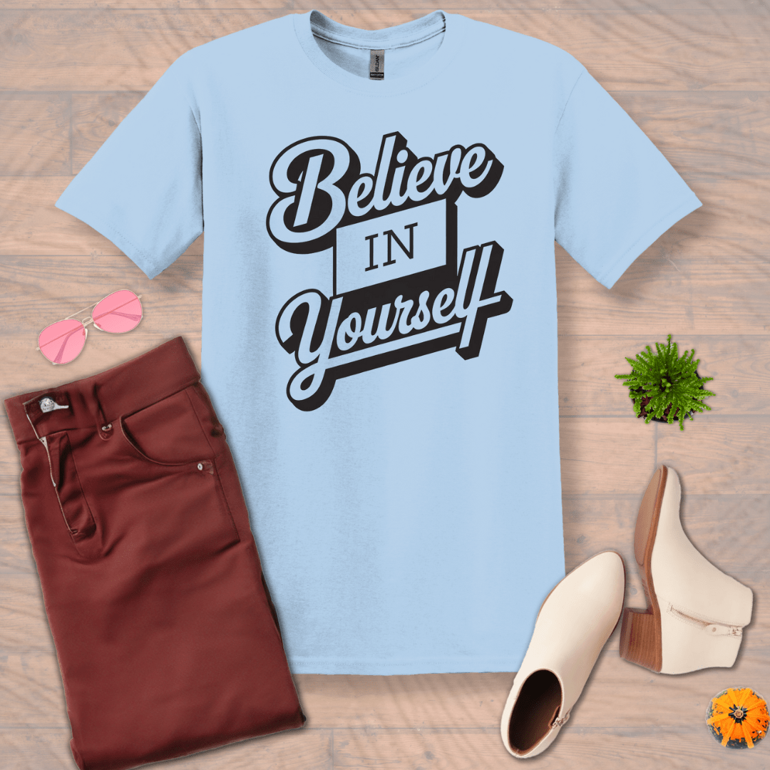 Inspire and Motivate, Uplifting T-shirt with quote: "Believe in Yourself"