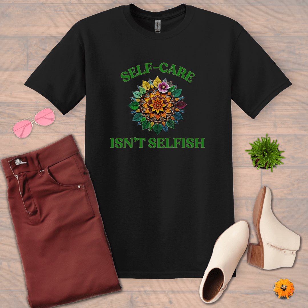 Inspire and Motivate, Uplifting T-shirt with quote: "Self-Care, Isn't Selfish"