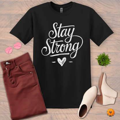 Inspire and Motivate, Uplifting T-shirt with quote: "Stay Strong"