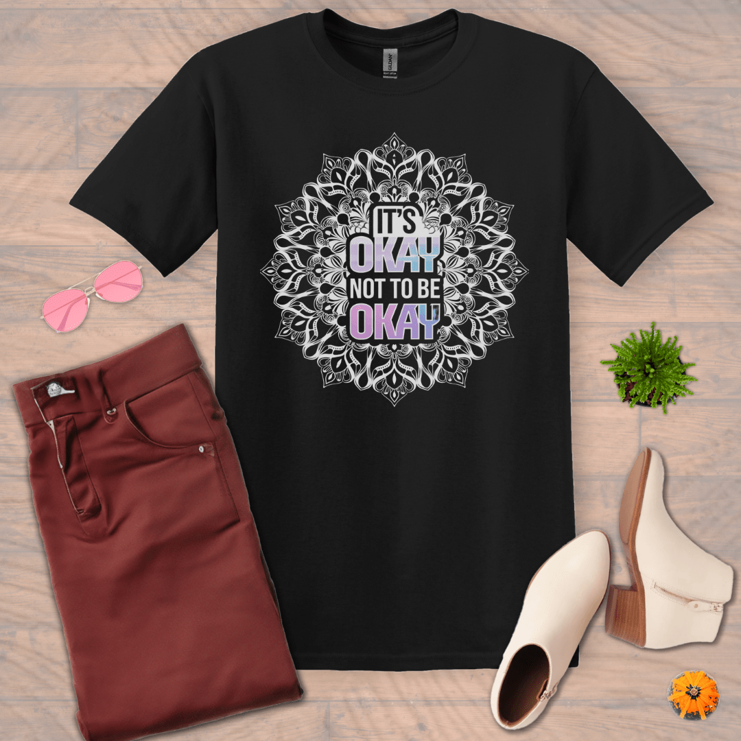 Inspire and Motivate, Uplifting Mandala T-shirt with quote: "It's Okay, Not to be Okay"