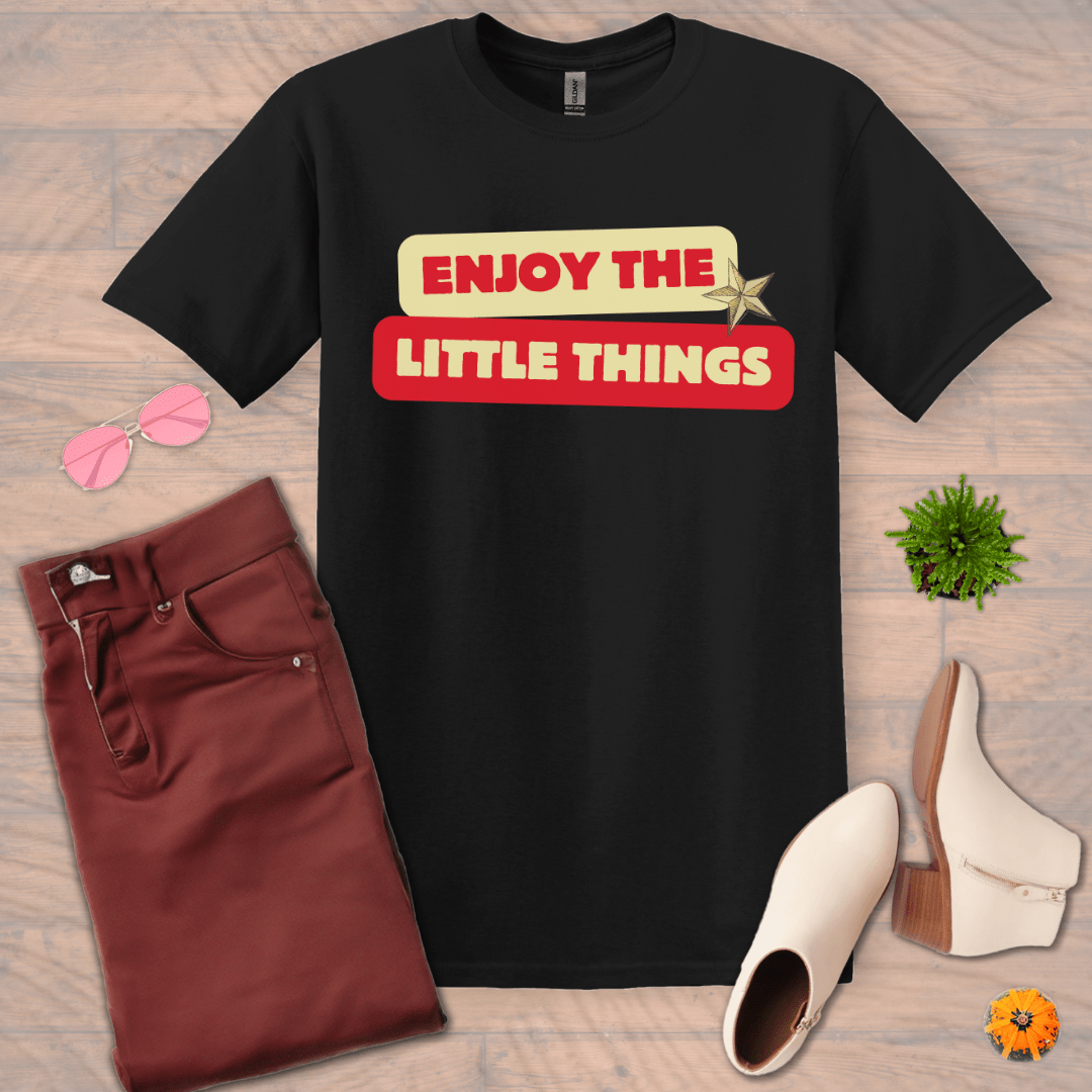 Inspire and Motivate, Uplifting T-shirt with quote "Enjoy The Little Things"