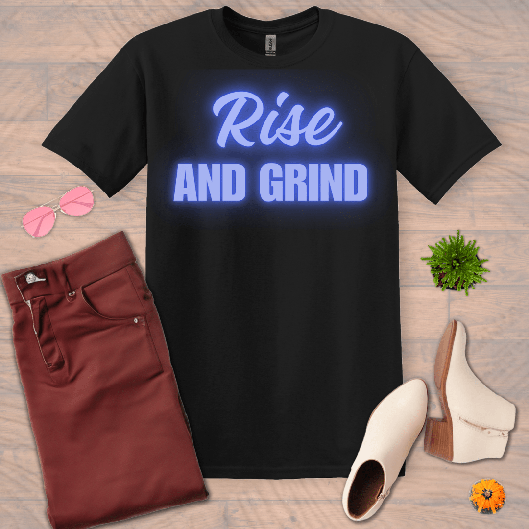 Inspire and Motivate, Uplifting T-shirt with quote: "Rise And Grind"