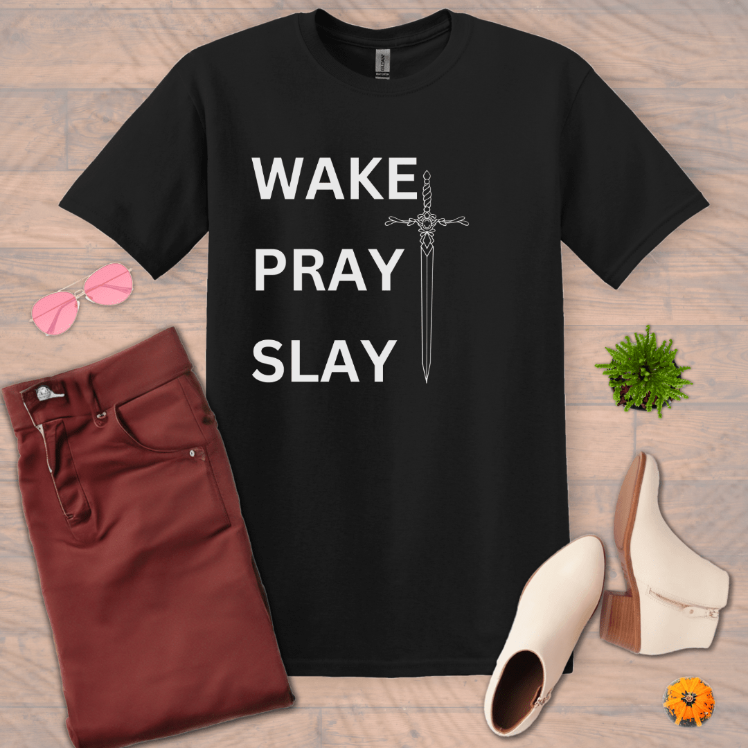 Inspire and Motivate, Uplifting T-shirt with quote: "Wake Pray Slay"