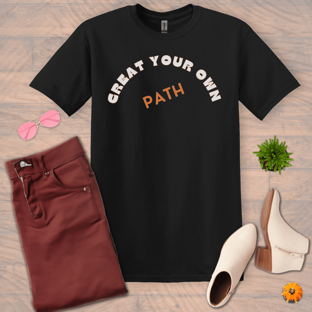 Inspire and Motivate, Uplifting T-shirt with quote: "Creat Your Own Path"