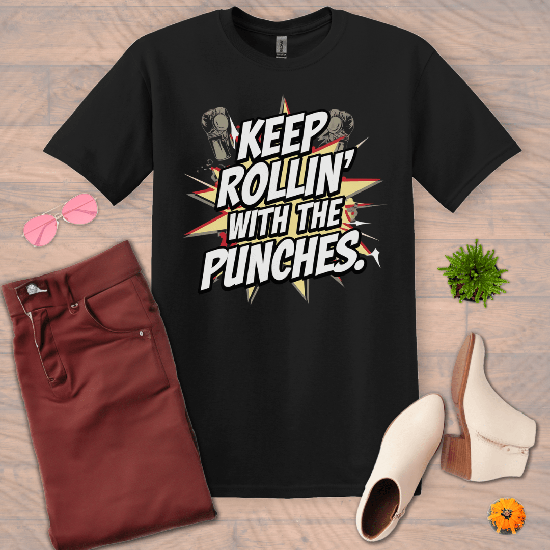 Inspire and Motivate, Uplifting T-shirt with quote: "Keep Rolling With The Punches!"