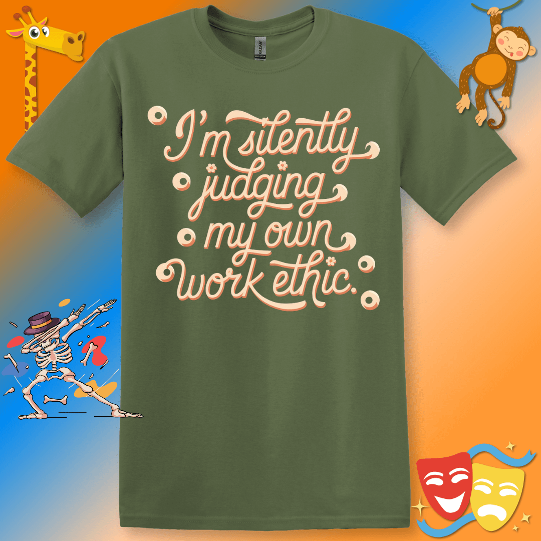 Judging Work Ethic Funny T-Shirt