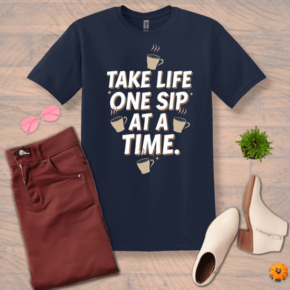 Inspire and Motivate, Uplifting T-shirt with quote: "Take Life One SIP At A Time!"