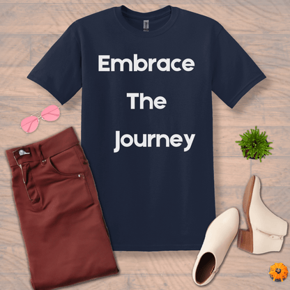 Inspire and Motivate, Uplifting T-shirt with quote: "Embrace the Journey"