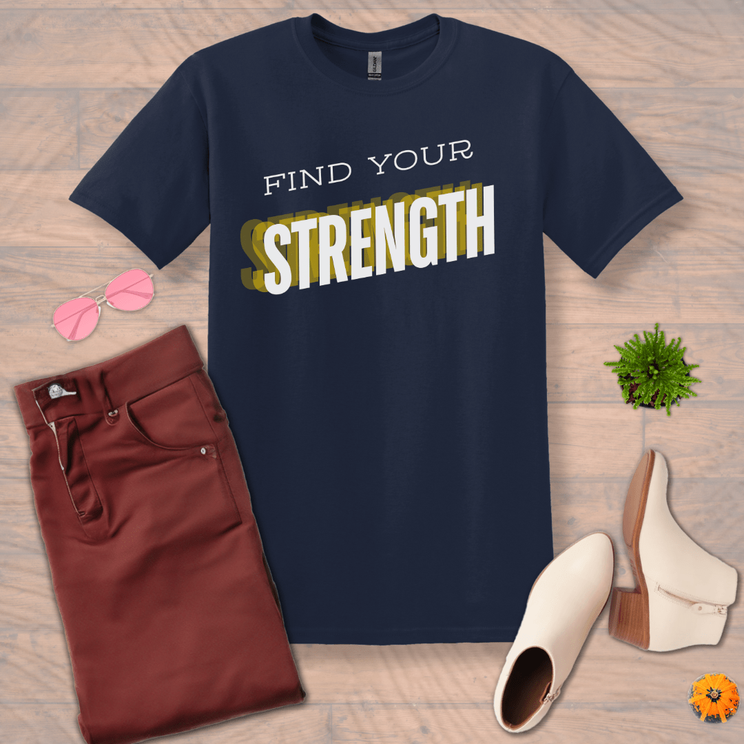 Inspire and Motivate, Uplifting T-shirt with quote: "Find Your Strength"