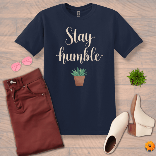 Inspire and Motivate, Uplifting T-shirt with quote: "Stay Humble"