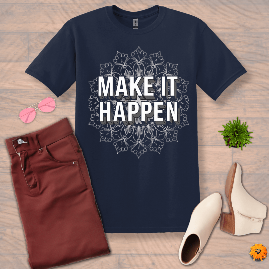 Inspire and Motivate, Uplifting Mandala T-shirt with quote: "Make It Happen"