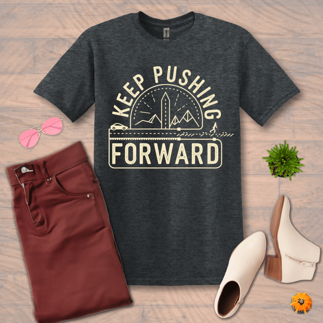 Inspire and Motivate, Uplifting T-shirt with quote: "Keep Pushing Forward"