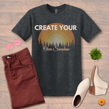 Inspire and Motivate, Uplifting T-shirt with quote: "Creat Your Own Sunshine"