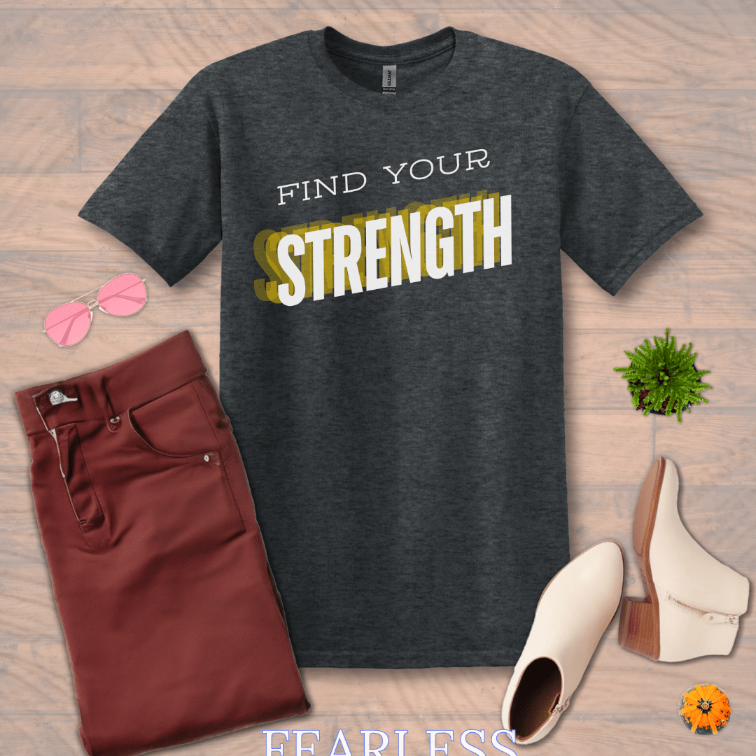 Inspire and Motivate, Uplifting T-shirt with quote: "Find Your Strength"