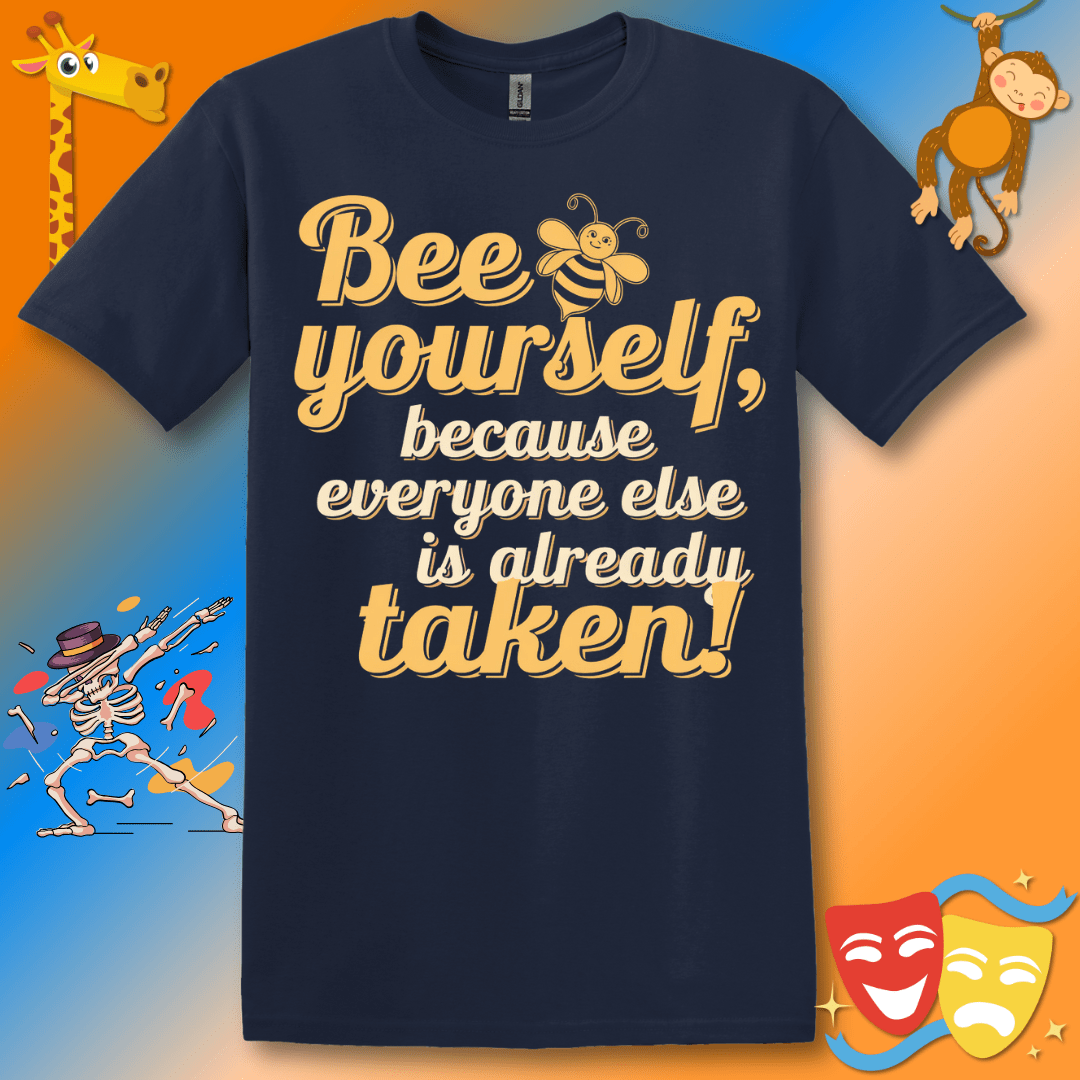 Funny Bee Yourself T-Shirt