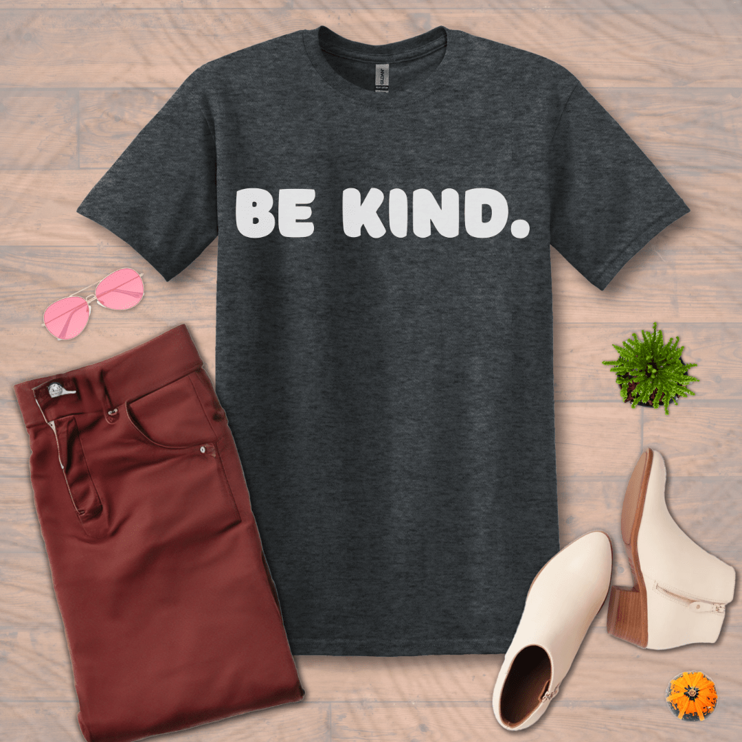 Inspire and Motivate, Uplifting T-shirt with quote: "Be Kind"