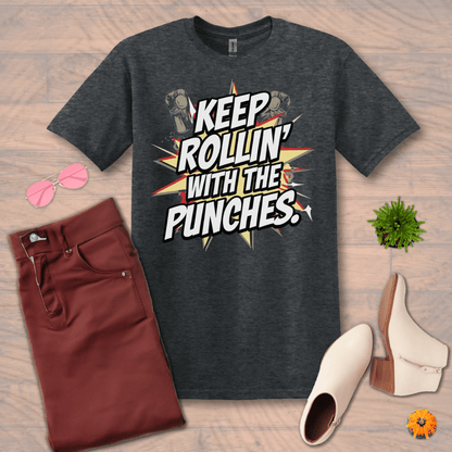 Inspire and Motivate, Uplifting T-shirt with quote: "Keep Rolling With The Punches!"