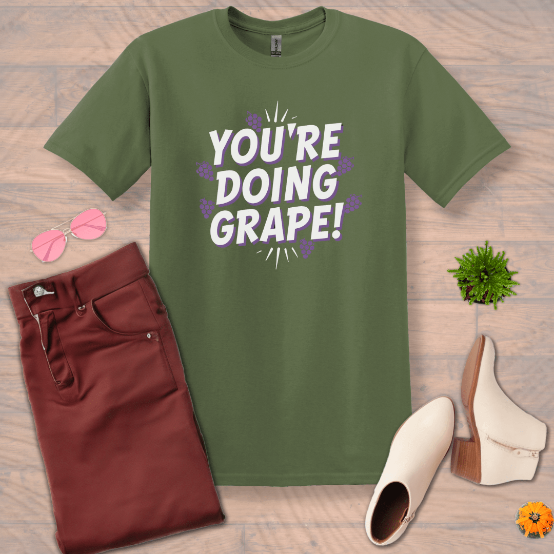 Inspire and Motivate, Uplifting T-shirt with quote: "You Doing GRAPE"