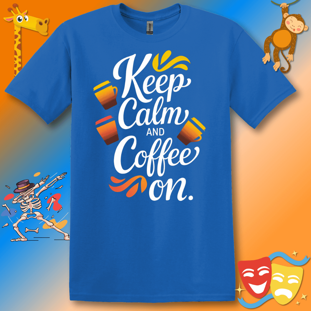 Funny Coffee Lover T-Shirt 'Keep Calm and Coffee On'