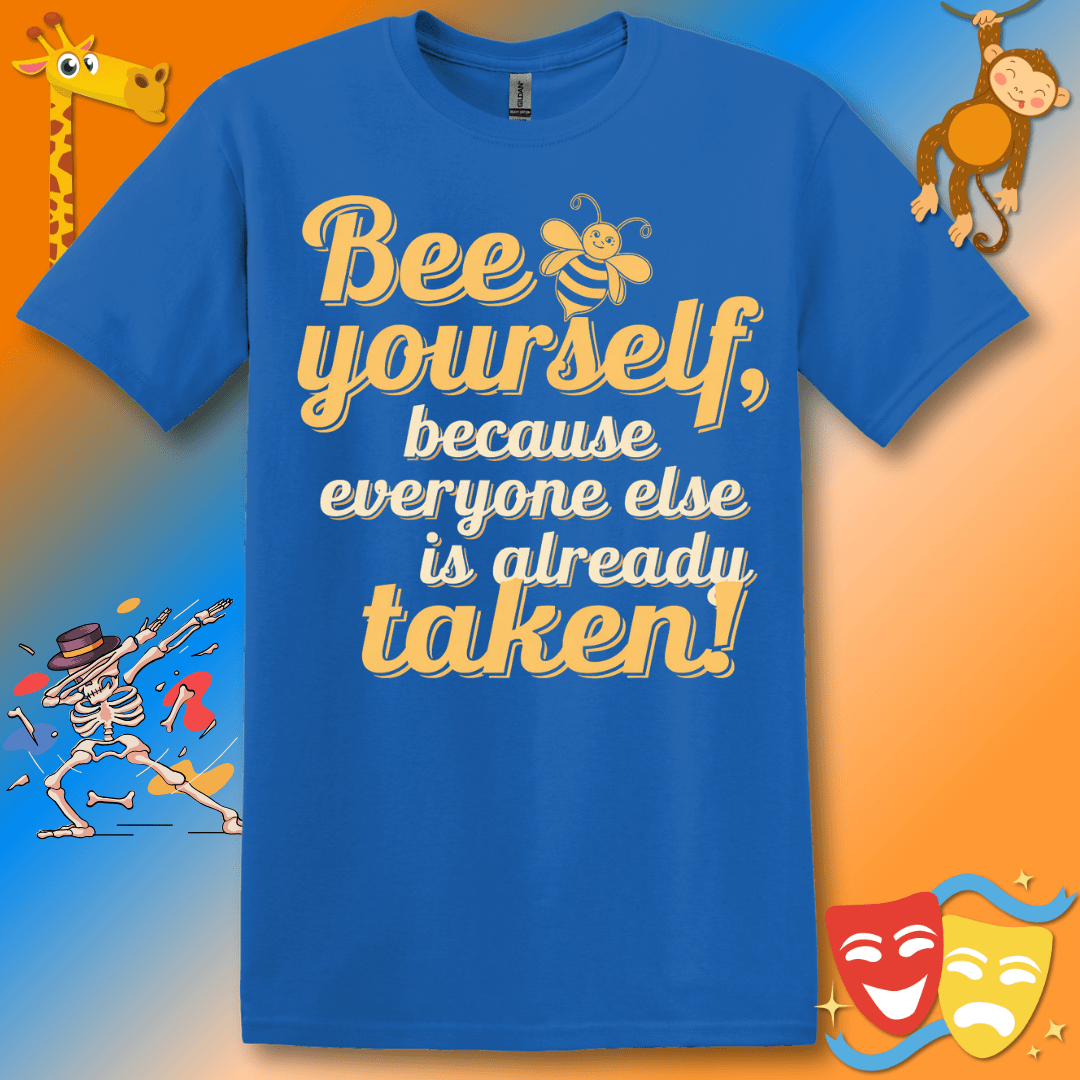 Funny Bee Yourself T-Shirt