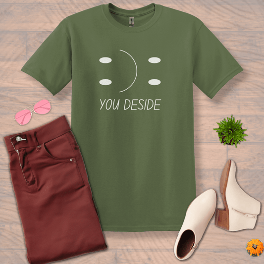 Inspire and Motivate, Uplifting T-shirt with quote: "YOU DESIDE"