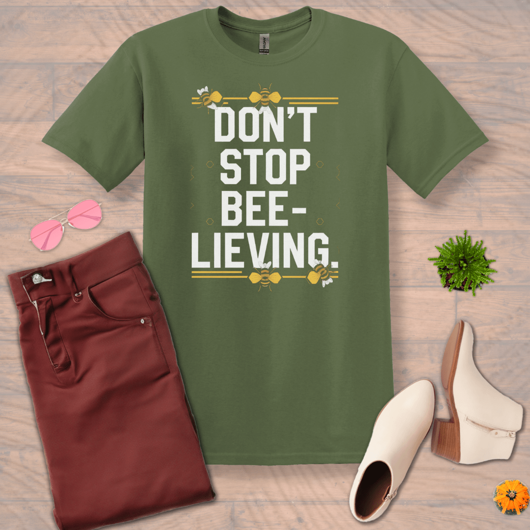 Inspire and Motivate, Uplifting T-shirt with quote: "Don't Stop BEE-Lieving!"