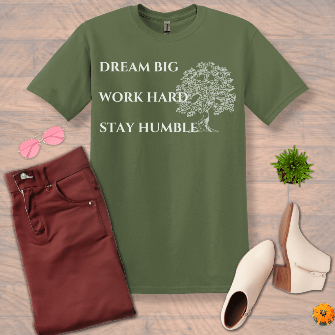 Inspire and Motivate, Uplifting T-shirt with quote: "Dream Big, Work Hard, Stay Humble"