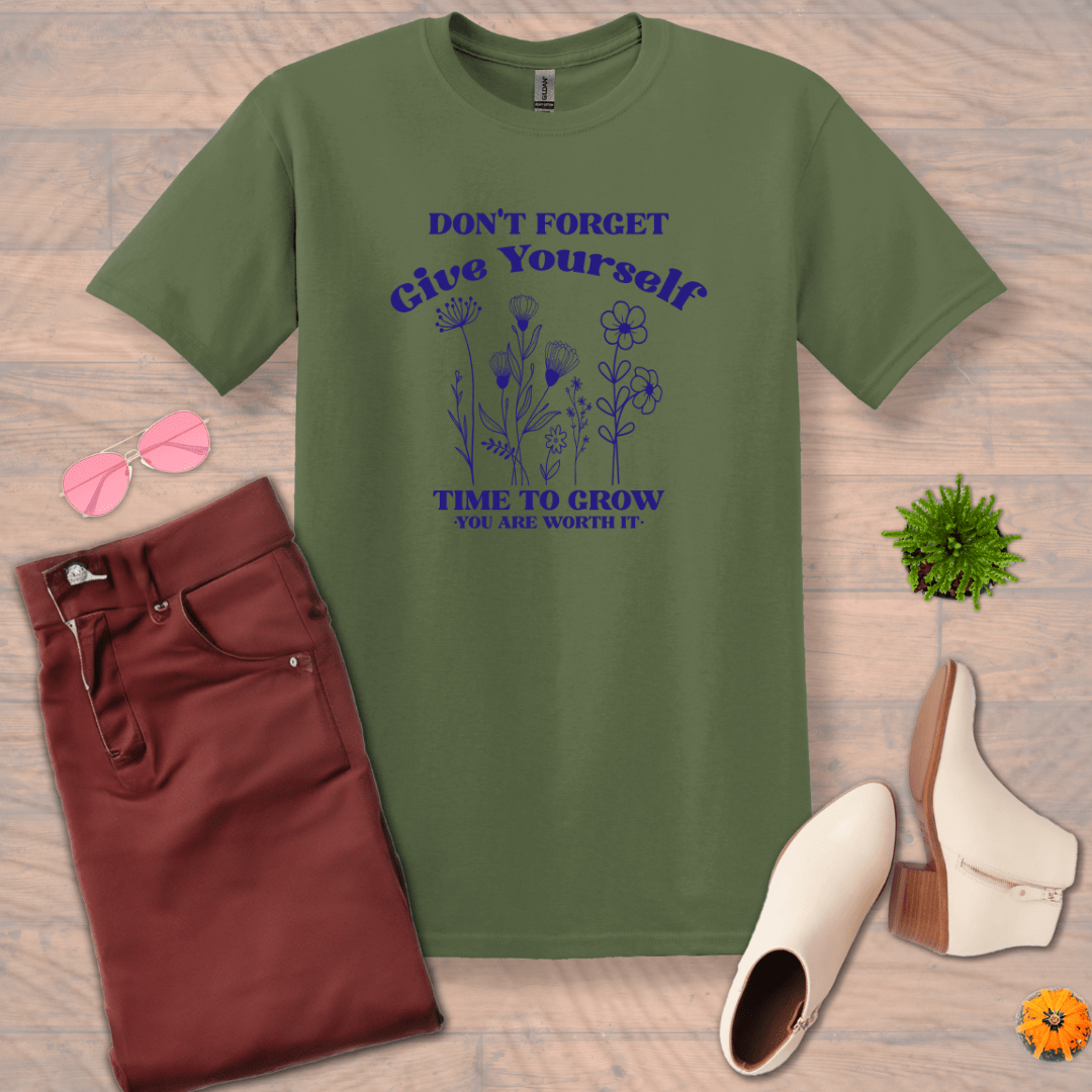 Inspire and Motivate, Uplifting T-shirt with quote: "Don't Forget Give Yourself Time to Grow, You're Worth It"