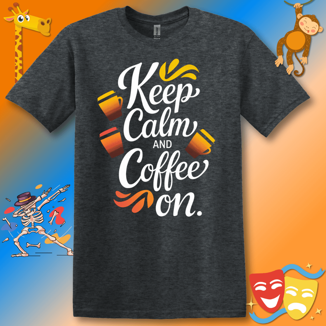 Funny Coffee Lover T-Shirt 'Keep Calm and Coffee On'