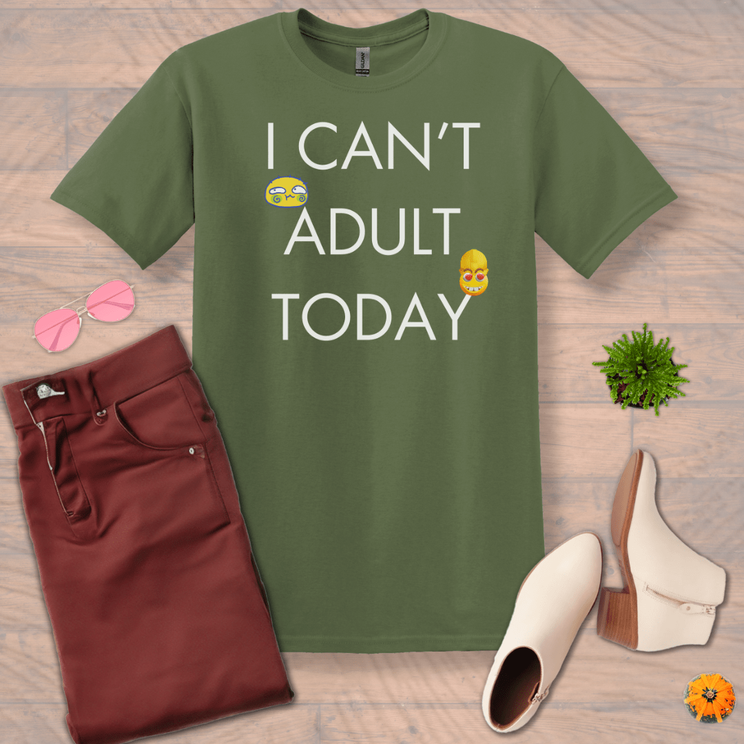 Inspire and Motivate, Uplifting Funny T-shirt with quote: "I Can't Adult Today"