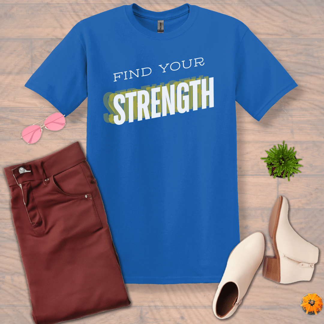 Inspire and Motivate, Uplifting T-shirt with quote: "Find Your Strength"