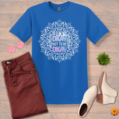 Inspire and Motivate, Uplifting Mandala T-shirt with quote: "It's Okay, Not to be Okay"