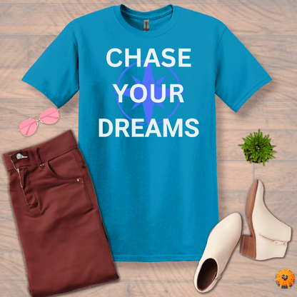 Inspire and Motivate, Uplifting T-shirt with quote: "Chase Your Dreams"