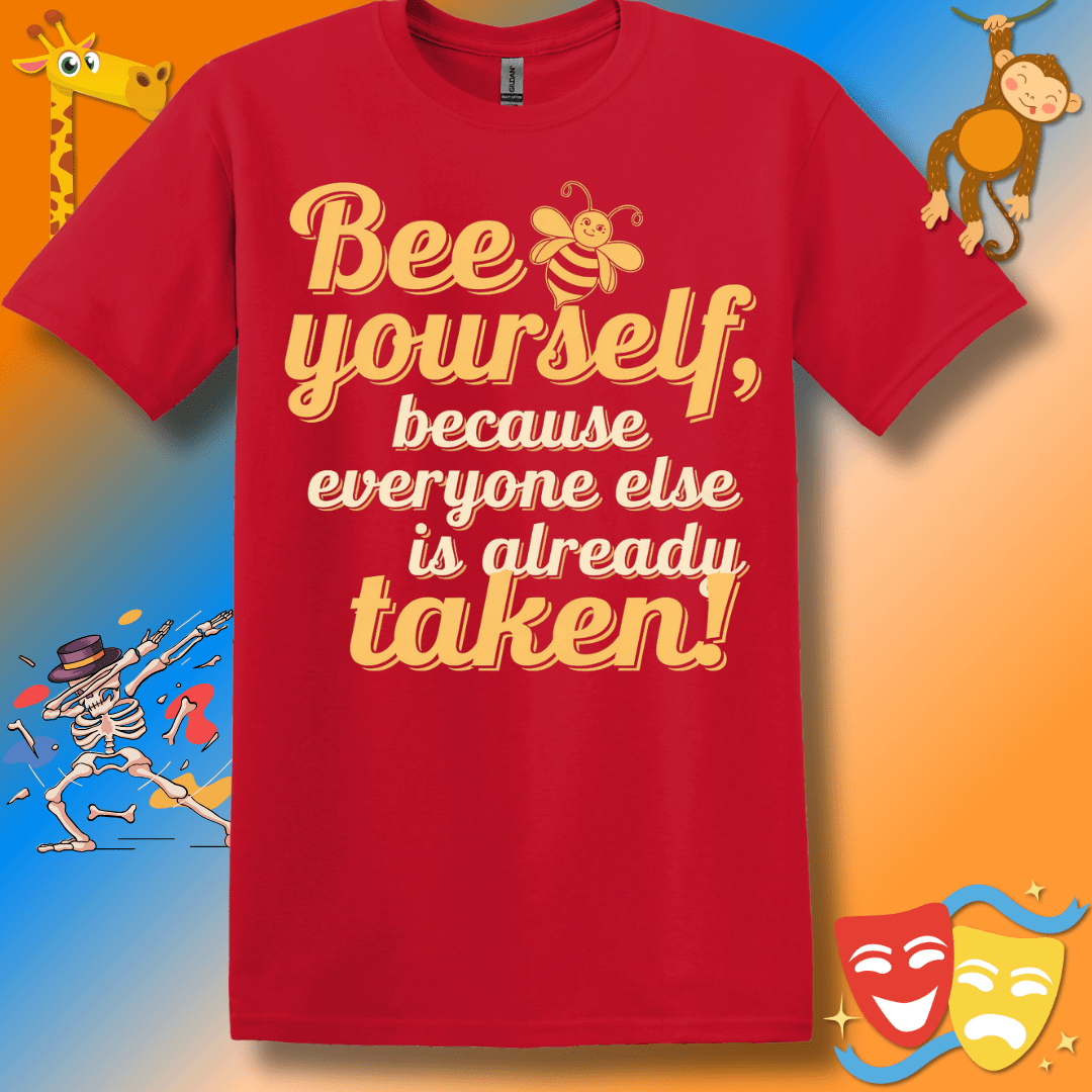 Funny Bee Yourself T-Shirt