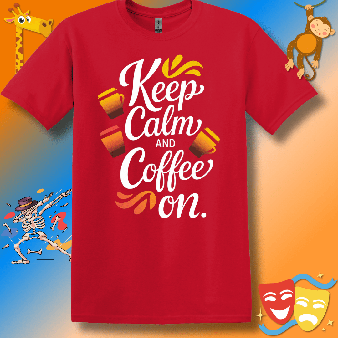 Funny Coffee Lover T-Shirt 'Keep Calm and Coffee On'