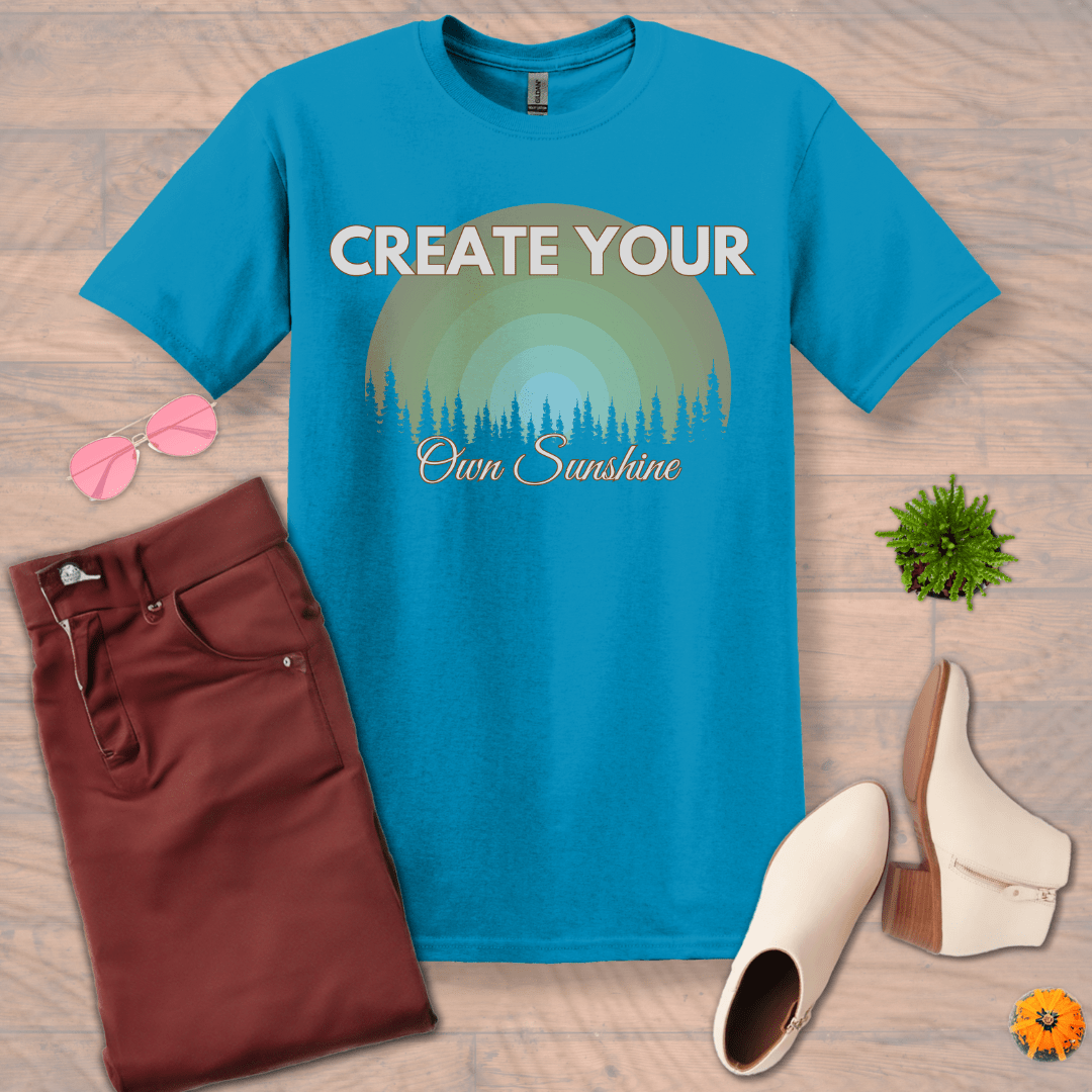 Inspire and Motivate, Uplifting T-shirt with quote: "Creat Your Own Sunshine"