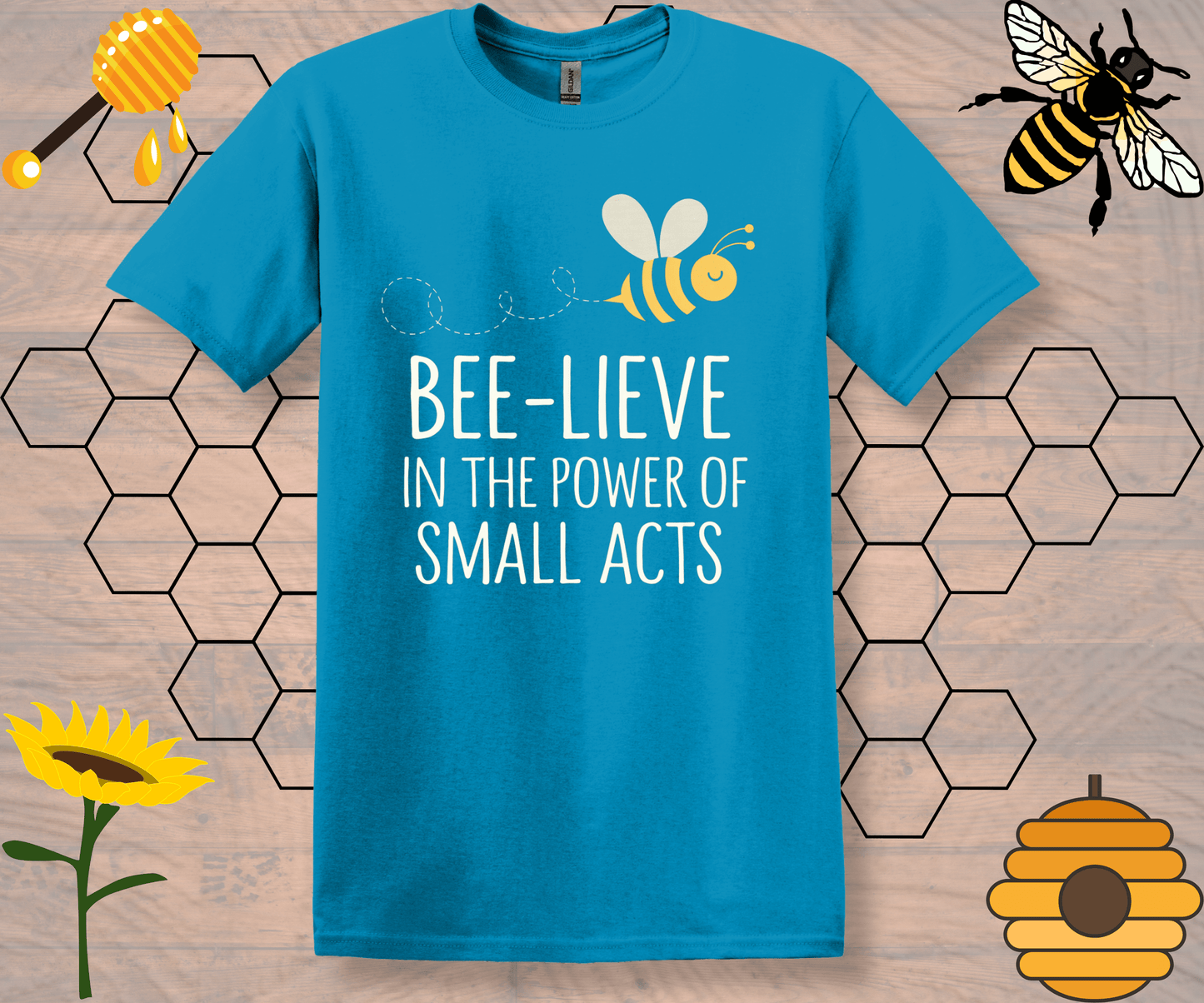 Bee-lieve Unisex T-Shirt with Small Acts Quote