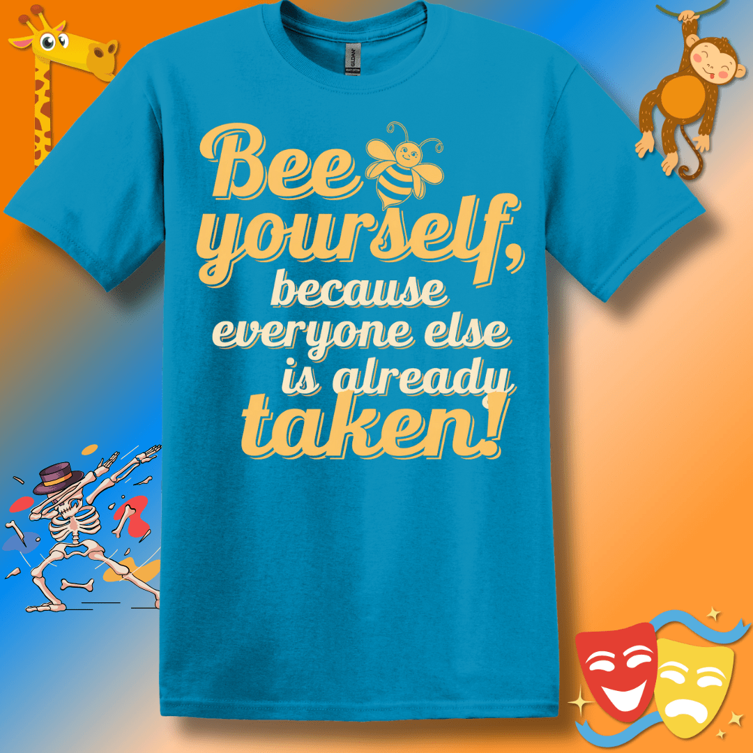 Funny Bee Yourself T-Shirt