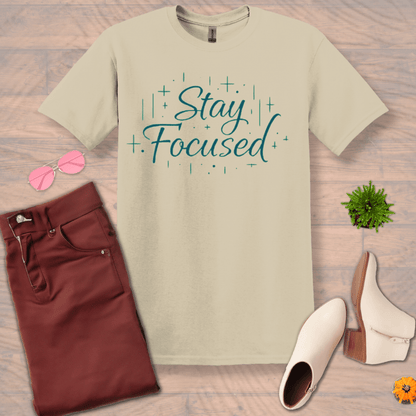 Inspire and Motivate, Uplifting T-shirt with quote: "Stay Focused"