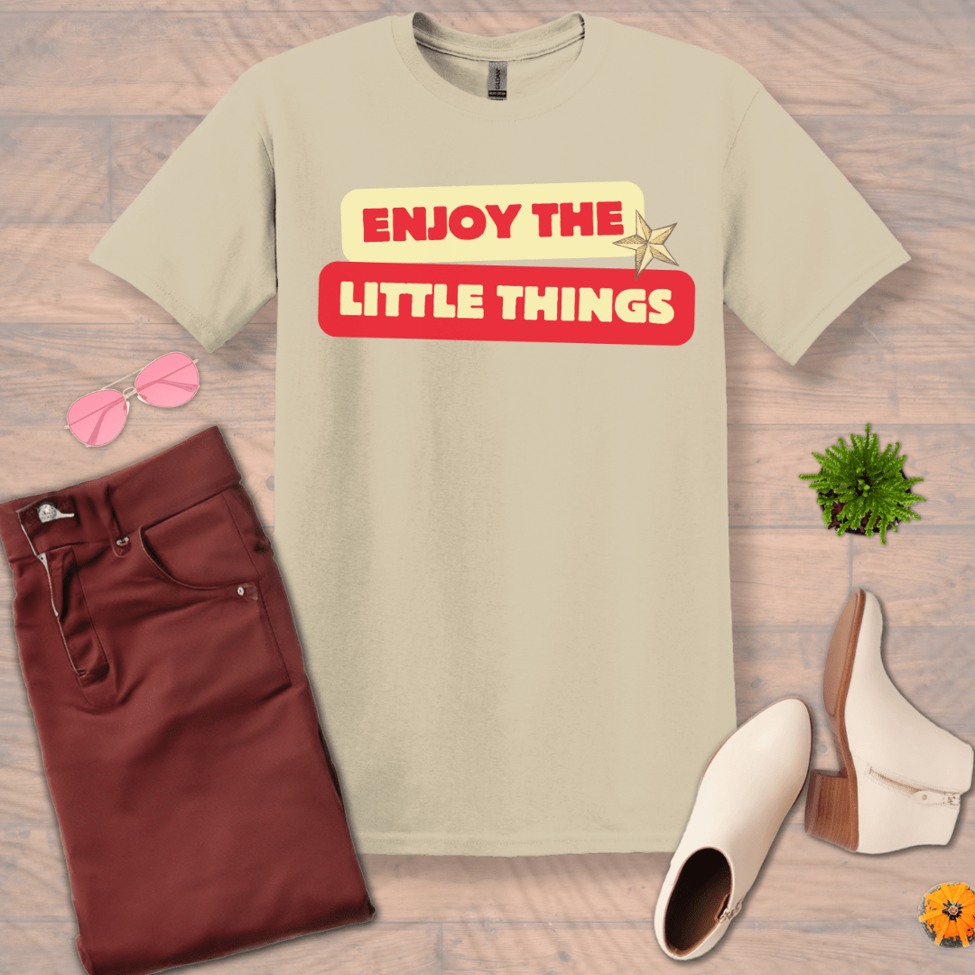 Inspire and Motivate, Uplifting T-shirt with quote "Enjoy The Little Things"