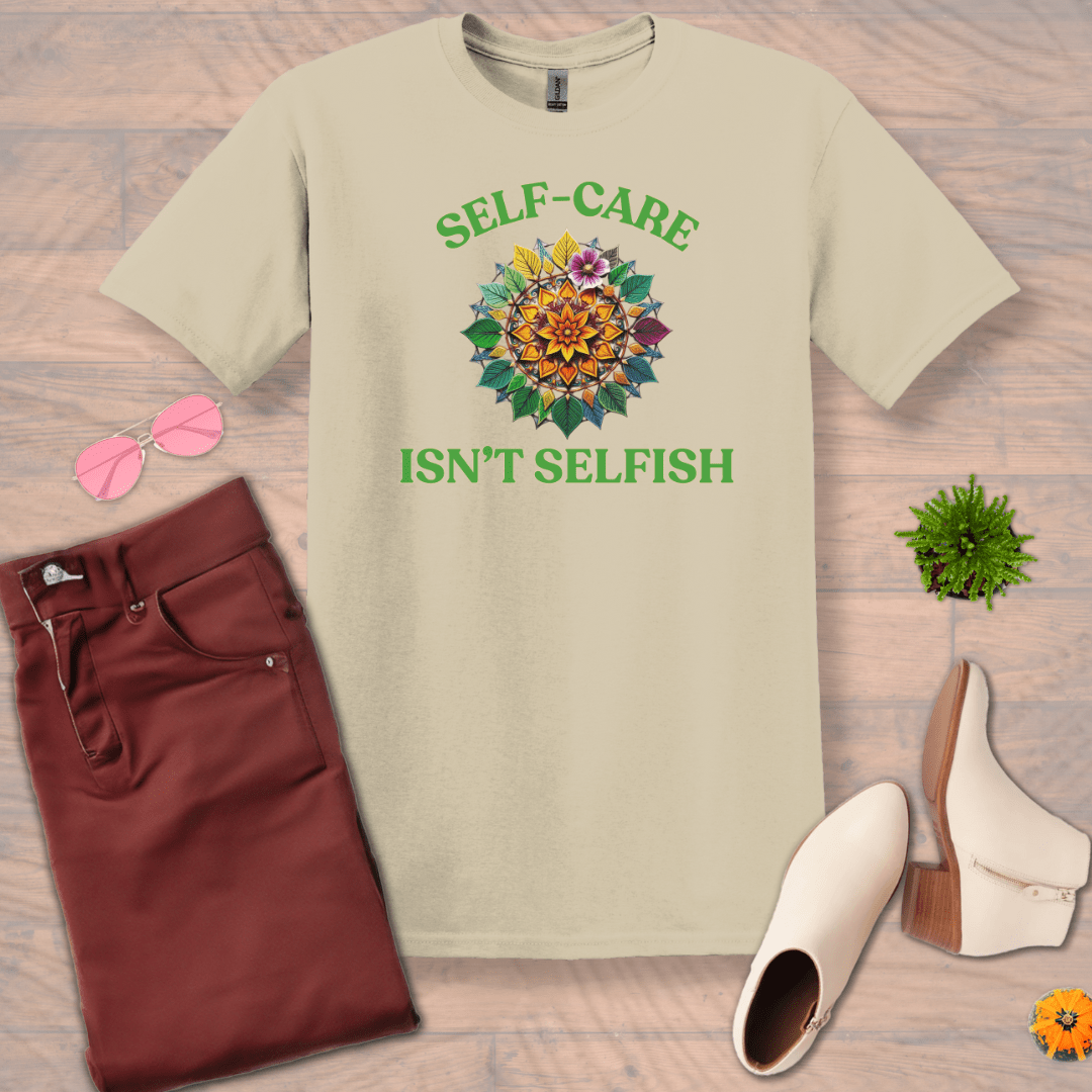 Inspire and Motivate, Uplifting T-shirt with quote: "Self-Care, Isn't Selfish"