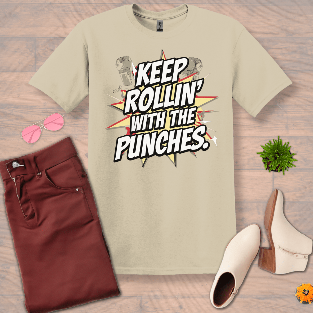 Inspire and Motivate, Uplifting T-shirt with quote: "Keep Rolling With The Punches!"