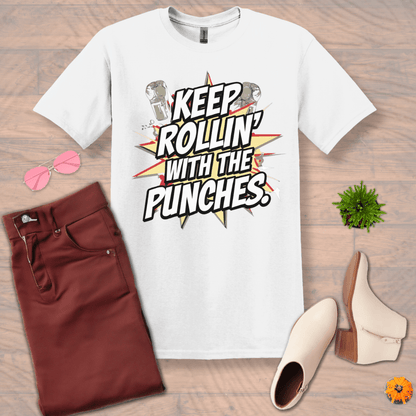 Inspire and Motivate, Uplifting T-shirt with quote: "Keep Rolling With The Punches!"