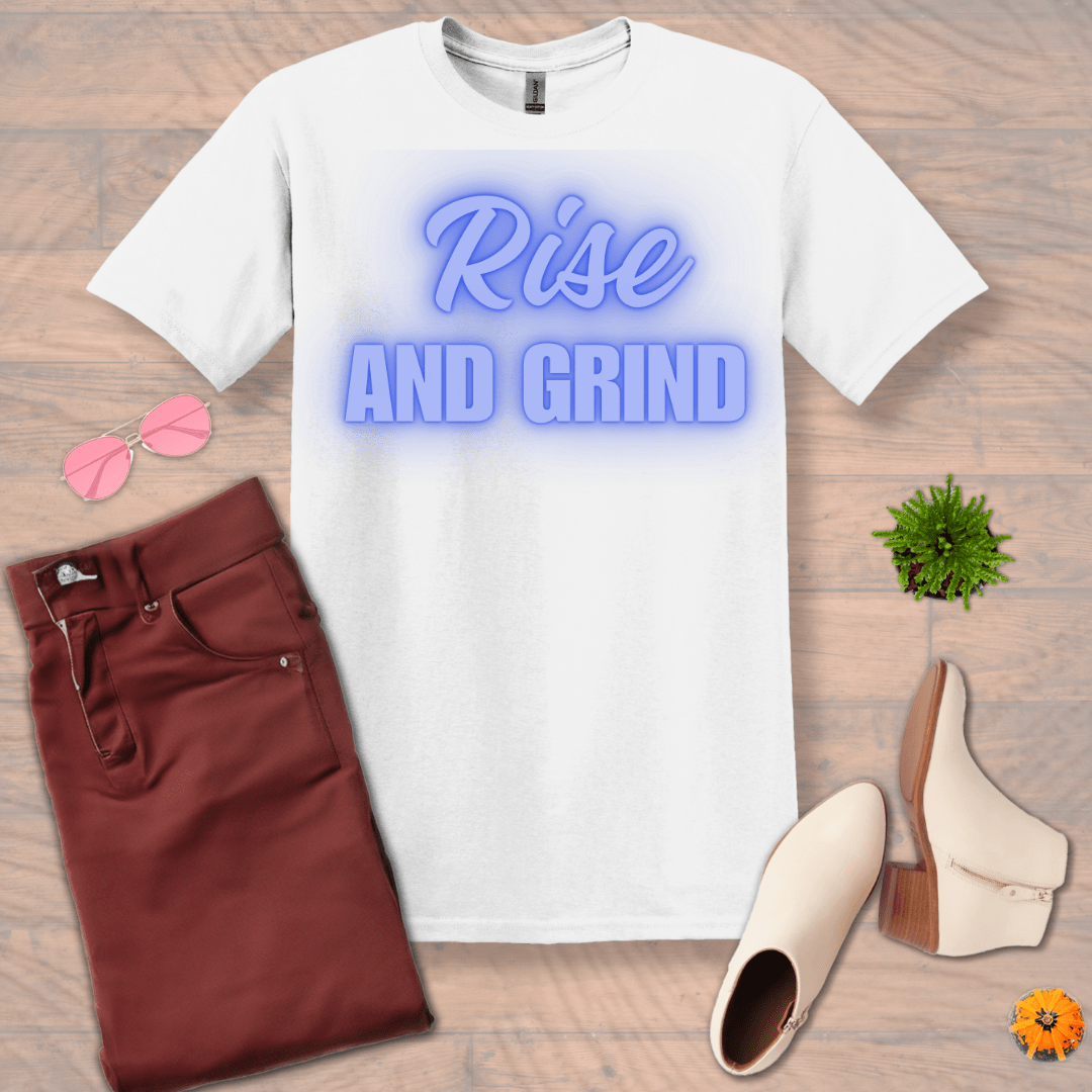 Inspire and Motivate, Uplifting T-shirt with quote: "Rise And Grind"