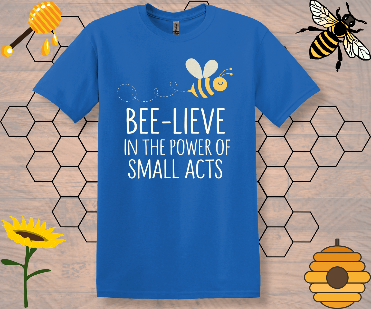 Bee-lieve Unisex T-Shirt with Small Acts Quote