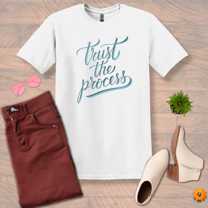 Inspire and Motivate, Uplifting T-shirt with quote: "Trust The Process"