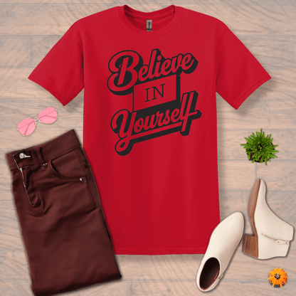 Inspire and Motivate, Uplifting T-shirt with quote: "Believe in Yourself"