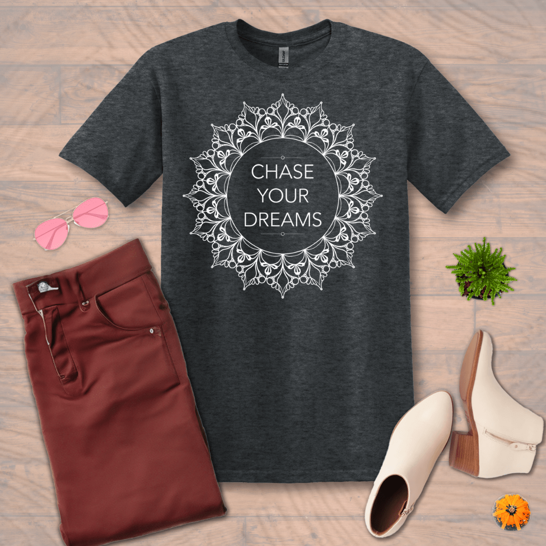 Inspire and Motivate, Uplifting Mandala T-shirt with quote: "Chase Your Dreams!"